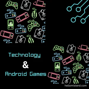  Revolutionizing Fun: The Symbiosis of Android Games and IT